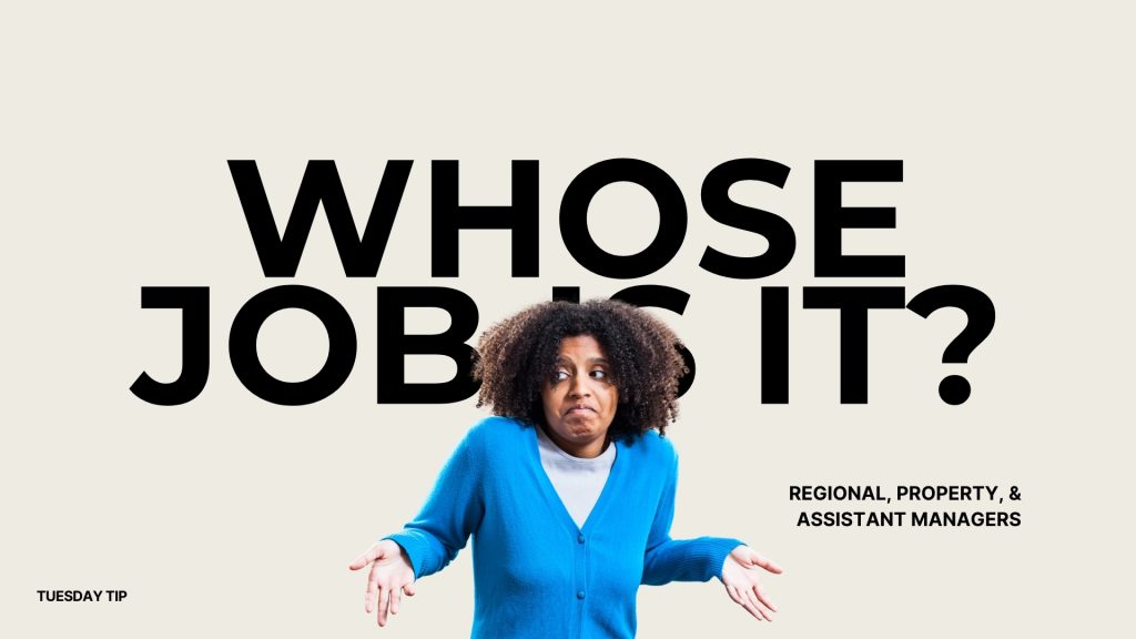 property management responsibilities; A woman shrugs in fron of the words Whose Job Is It?Site Staff Duties, regional, property and assistant managers